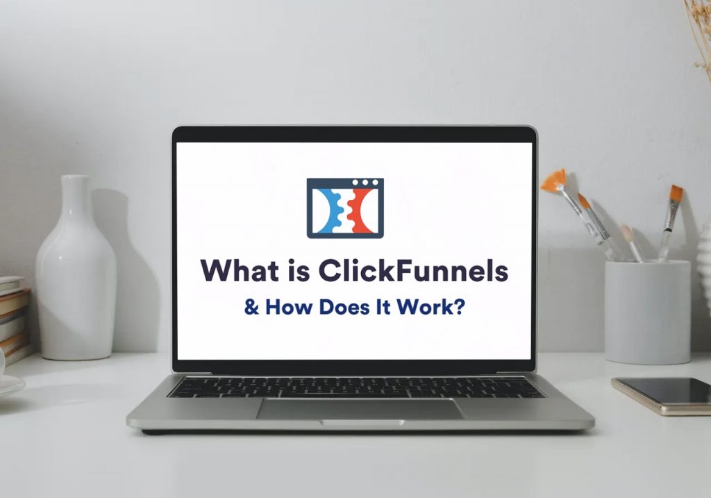 What is Clickfunnels and how you can use it for your online business?