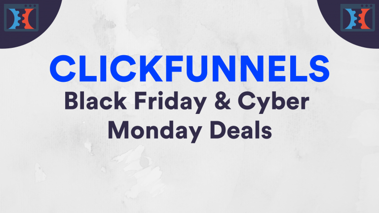 Explore Clickfunnels Black Friday & Cyber Monday deals