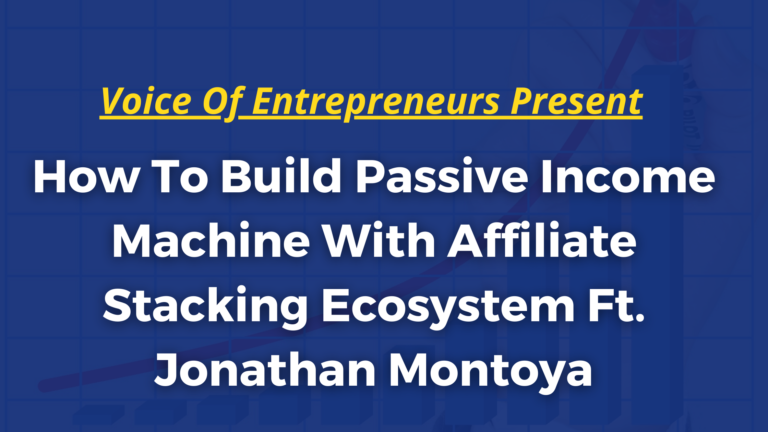How To Build Passive Income Machine With Affiliate Stacking Ecosystem Ft. Jonathan Montoya